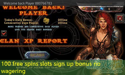 100 free spins slots sign up bonus no wagering