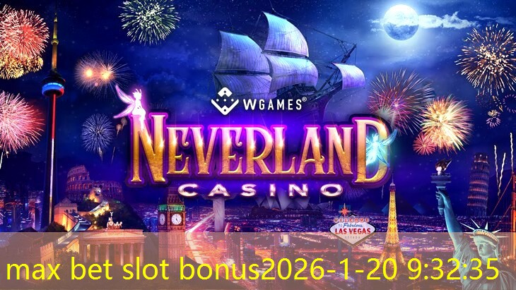 max bet slot bonus