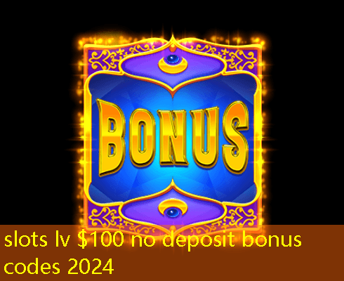 slots lv $100 no deposit bonus codes 2024