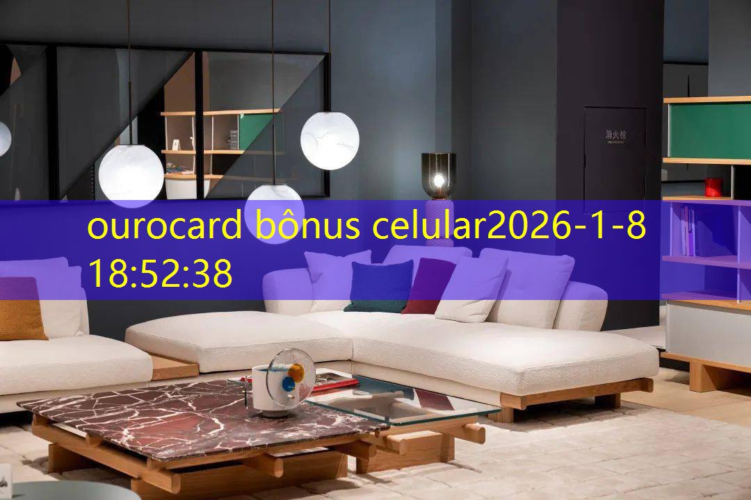 ourocard bônus celular